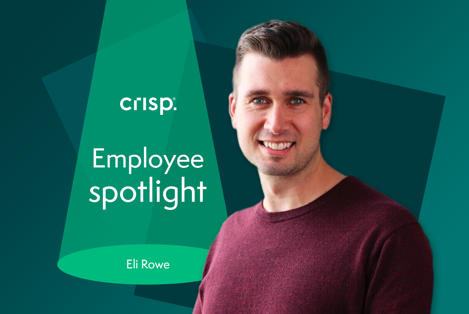 Crisp Team Spotlight: Eli Rowe - Crisp