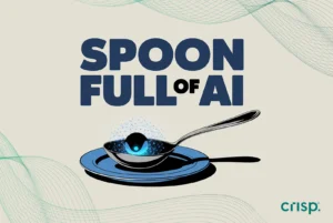 Crisp VP of Data Science on the Spoonful of AI podcast by The Spoon